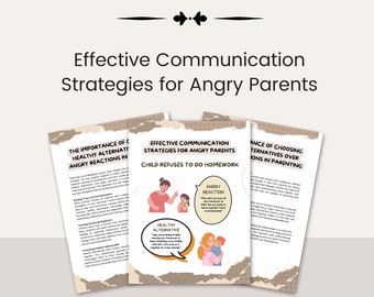May include: Three printable pages with tips for parents on effective communication strategies for angry parents. The pages feature illustrations of parents and children. The text on the pages includes "The Importance of Choosing Healthy Alternatives to Angry Reactions in Parenting", "Effective Communication Strategies for Angry Parents: Child Refuses to Do Homework", and "The Importance of Choosing Alternatives Over Angry Reactions in Parenting".