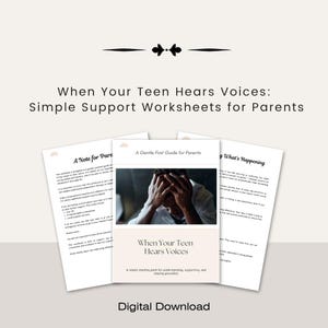 When Your Teen Hears Voices: Simple Support Worksheets for Parents