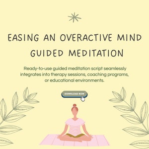 Pode incluir: Uma ilustração digital de uma pessoa meditando em um tapete rosa com galhos verdes frondosos de cada lado. O texto "Easing an Overactive Mind Guided Meditation" está no topo da imagem. Um botão com o texto "Download Now" está acima da cabeça da pessoa.