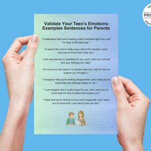 May include: Printable worksheet with tips for parents on how to validate their teen's emotions. The worksheet includes example sentences for parents to use when talking to their teen.