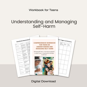 May include: A workbook for teenagers, titled "Understanding and Managing Self-Harm". The cover displays a photo of young people and the text "Comprehensive Workbook for Teens on Understanding and Managing Self-Harm". Additional pages are visible.