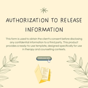 May include: A yellow and white document with the text "AUTHORIZATION TO RELEASE INFORMATION" on a light beige background with green leaves on either side. The text "DOWNLOAD NOW" is on a blue button.