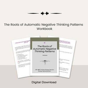 May include: A digital download titled "The Roots of Automatic Negative Thinking Patterns Workbook." The cover is light gray with the title and a root illustration. Additional pages include text about ANTs and where thoughts come from.