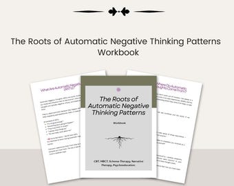 May include: A digital download titled "The Roots of Automatic Negative Thinking Patterns Workbook." The cover is light gray with the title and a root illustration. Additional pages include text about ANTs and where thoughts come from.