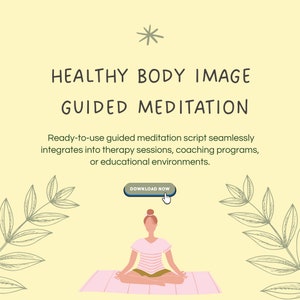 Guided Meditation For Cultivating a Healthy Body Image | Therapeutic Toolkit | Mental Health Self-Help | Printable Meditation | Worksheets