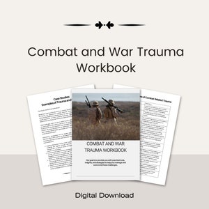 May include: A digital download workbook titled "Combat and War Trauma Workbook". The cover features a photo of two soldiers in camouflage uniforms walking through a grassy field. The text on the cover states "Our goal is to provide you with practical tools, insights, and strategies to help you manage and overcome these challenges."