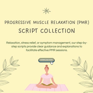 Può includere: Una donna seduta in posizione di loto su un tappetino da yoga rosa con uno sfondo giallo chiaro. Il testo "PROGRESSIVE MUSCLE RELAXATION (PMR) SCRIPT COLLECTION" è nella parte superiore dell'immagine. Il testo "Relaxation, stress relief, or symptom management, our step-by-step scripts provide clear guidance and explanations to facilitate effective PMR sessions." è sotto il titolo. Un pulsante blu con il testo "DOWNLOAD NOW" è sopra la testa della donna.