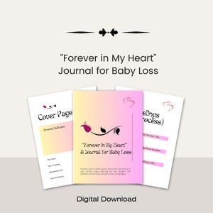 Puede incluir: Una descarga digital de un diario para la pérdida de un bebé. La portada presenta un fondo degradado rosa y amarillo con una flor estilizada y el texto "Forever in My Heart" A Journal for Baby Loss".