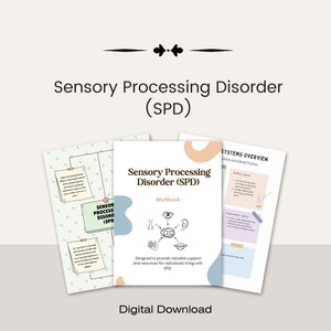 May include: A digital download workbook for Sensory Processing Disorder (SPD). The cover features a brain with arrows pointing to the eyes, ears, nose, and hands. The text "Sensory Processing Disorder (SPD) Workbook" is in a light blue box with a peach background.