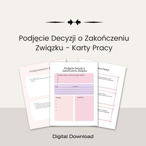 May include: A set of three white worksheets titled Podjęcie Decyzji o Zakończeniu Związku - Karty Pracy. The pages feature pink and purple rectangular sections with lines for writing, bullet points, and prompts in Polish for relationship reflection.
