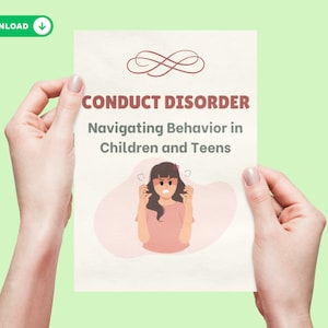 May include: A white and pink printable guide with the title "Conduct Disorder: Navigating Behavior in Children and Teens". An illustration of a young girl with an angry expression is featured on the guide.