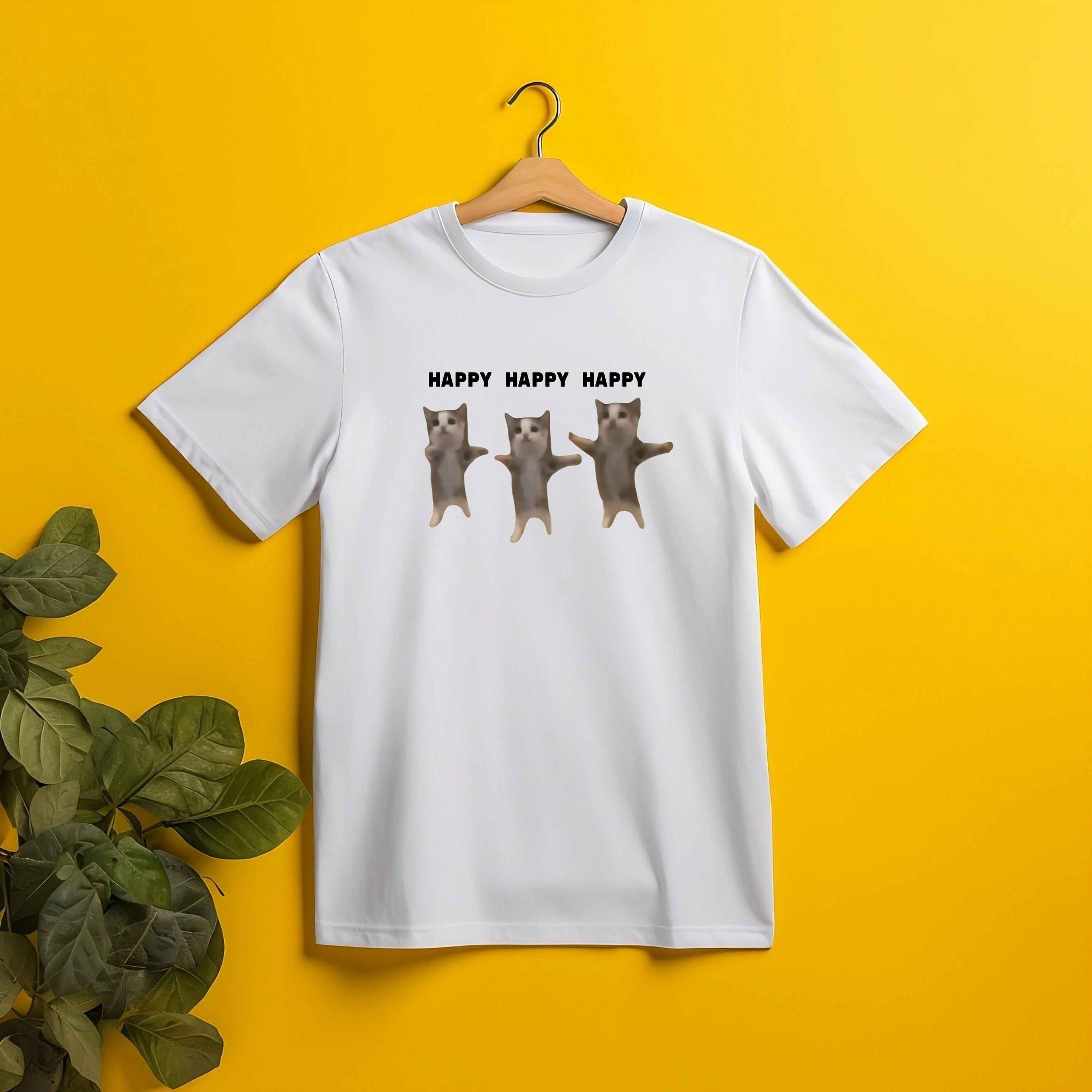 Hapi Cat T Shirt Happy Happy Happy Cat Meme T Shirt Etsy