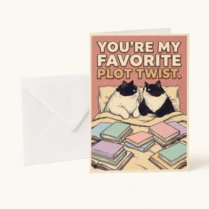 Tarjeta divertida para amantes de los libros con temática de gatos / Eres mi giro argumental favorito / Linda tarjeta de aniversario
