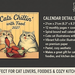 Puede incluir: Un calendario de pared con espiral para 2027 titulado Cats Chillin' with Food, que mide 21cm x 21cm. La portada muestra dos gatos ilustrados comiendo alitas de pollo de una cesta. El texto incluye la marca Kitty Stampede Co. y detalles.