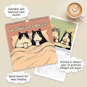 May include: A spiral-bound wall calendar titled Cats Chillin' with Coffee 2027, featuring an illustration of two black and white cats in bed with mugs. The calendar includes text stating Adorable cats featured each month, Printed in vibrant color on premium 250gsm silk paper, and Spiral bound for easy hanging.