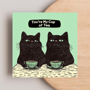 Black Cat Tea Art Print – You’re My Cup of Tea Poster – Funny Coffee Bar Decor – Quirky Cat Lover Gift – Housewarming Kitchen Wall Art