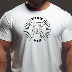 May include: White t-shirt with a black graphic of a pig with the text "Fist Pig" above it.