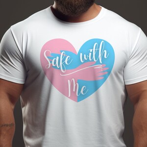 Safe With Me Trans Edition Tee | LGBTQ Pride Ally Shirt | Rainbow Pride & Acceptance | Transgender Love Is Beautiful | Ally Equality Shirt
