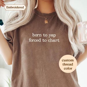 Born to Yap Forced to Chart Shirt, Funny Nurse Shirt, Nurse Department Shirt, Graduation Gift for Nurse, Funny Nurse Gifts, Comfort Colors®