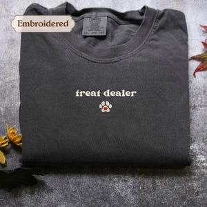 Comfort Colors® Treat Dealer Shirt, Dog Lover Shirt, Gift for Dog Lover, Funny Dog Shirt, Fur Mom Shirt, Animal Lover Shirt, Shirt for Women