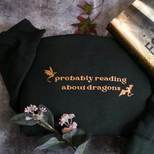 Embroidered Probably Reading about Dragons Crewneck | bookish sweatshirt| booktok | Romantasy Book Club Crewneck Sweatshirt, Basgiath Shirt