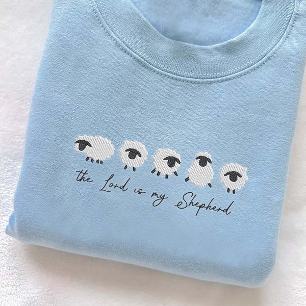 The Lord is My Shepherd Embroidered Crewneck Sweatshirt, Psalm 23:1 Christian Apparel, Lost Sheep Embroidered Sweatshirt, Christian Sweater