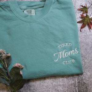 Comfort Colors® Tired Moms Club Shirt, Mom Life Shirt, Mother’s Day Shirt, Mom Appreciation Shirt, Funny Mom Shirt, Gift for Mom