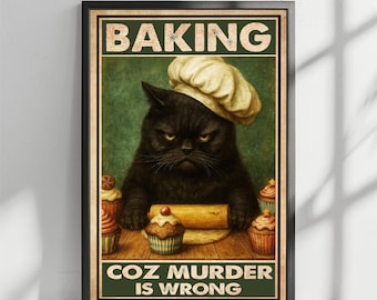 Baking coz Murder Is Wrong Kitchen Poster, Funny Black Cat Baking, chef art print, Baker Vintage Retro Kitchen Print Funny Cooking Print