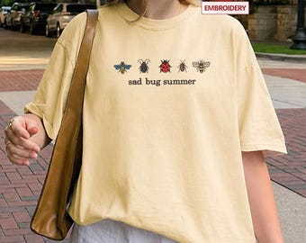 Embroidered Bug Summer Shirt, Sad bug inspired summer Sweatshirt, Hoodie,  Comfort Colors and Gildan