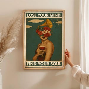 Lose Your Mind Find Your Soul Vintage Poster | Girl With Wine Art | Music Wall Art Poster | Music Vintage Poster | Music Retro Poster Print
