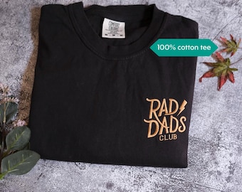 Rad Dad Club Embroidered Comfort Colors T-Shirt-Fathers Day Shirt-Dad Shirt-Fathers Day Gift-Garment Dyed T Shirt-Gift for him