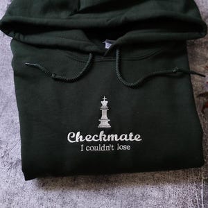 Embroidered checkmate I couldn&#39;t lose, gift for girls, Mastermind Hoodie, gift for girl, subtle merch, Embroidered sweaters for music lover