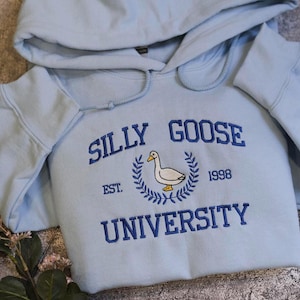 Embroidered Silly Goose University Sweatshirt, Unisex Silly Goose University Shirt, Funny Sweatshirt,Funny Gift for Guys,Funny Goose Tshirt