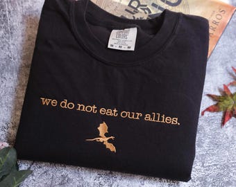 Comfort Colors® We Do Not Eat Our Allies t-shirt, Fourth Wing Shirt, Basgiath War College, Violet Sorrengail, Fourth Wing Merch