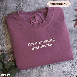 I&#39;m a Mommy Mamacita Funny Huda Quote Meme Comfort Colors Shirt for Mom Gifts for Reality TV Fans Love Inspired Island Quotes I&#39;m a Mom