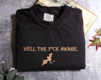 EMBROIDERED Well The F*ck Aware Xaden Riorson Sweatshirt, Book Quote Sweater, Xaden Shirt, Funny Bookish Crewneck, Violet Little Thing