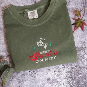 Embroidered Get Me To God’s Country Shirt,Hold Your Horses | Western Sweatshirt, Cowboy Crewneck, Rodeo Embroidered