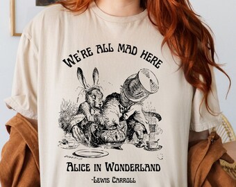 We're All Mad Here Alice In Wonderland Bookish shirt Lewis Carroll Dark Academia shirt Dark Cottagecore Mad Hatter Reading shirt