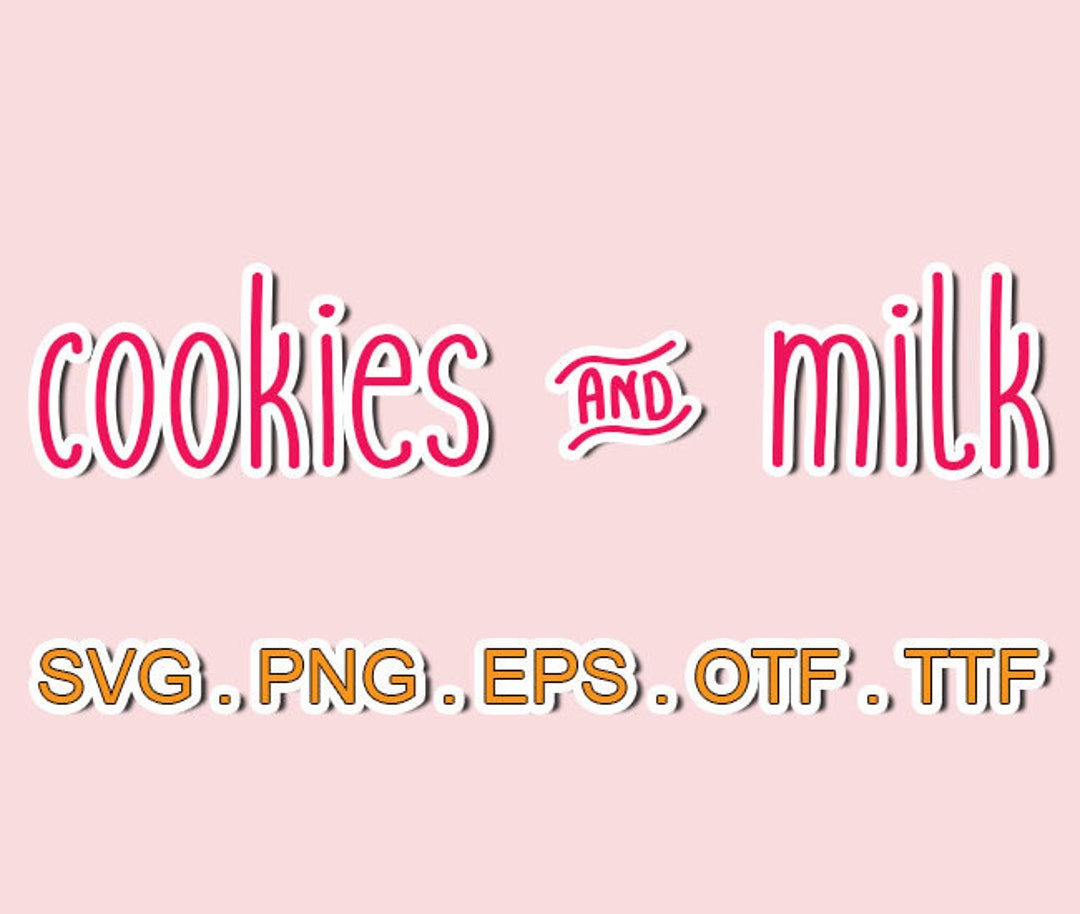 Cookies and Milk Font Files,svg Sillhoutte,sans Serif Svg,svg Fonts
