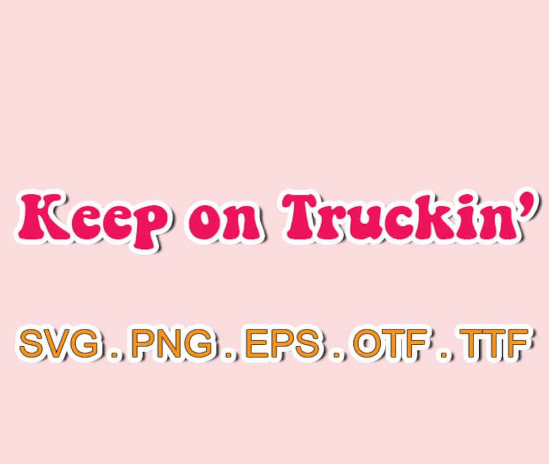 Keep on truckin