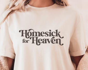 Homesick For Heaven Christian Comfort Colors© Shirt Gift For Religious Woman