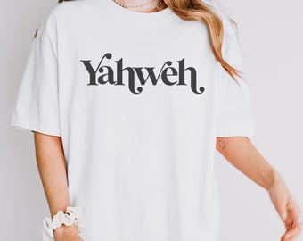 Yahweh Christian Comfort Colors® T Shirt, Gift For Christian Woman