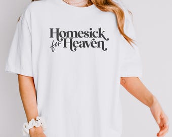 Homesick for Heaven Christian Apparel Comfort Colors® Shirt