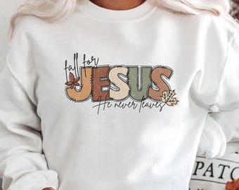 Fall For Jesus He Never Leaves Seasonal Christian Autumn Crewneck Pullover Gildan Sweatshirt