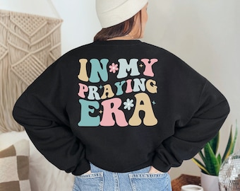 In My Praying Mama Era Sweatshirt, Praying Mom Era Sweater, Mothers Day Gift, Christian Mom Hoodie, Easter Sweatshirt, Gift For New Mom