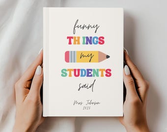 Diario para profesores con frases divertidas que dijeron mis alumnos, libro de recuerdos personalizado para el aula, regalo para el profesor con nombre y año.