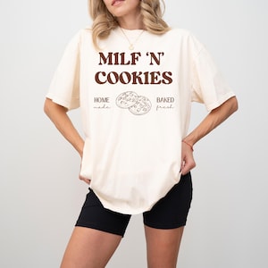 Milf And Cookies Shirt, Milf And Cookies Tee, Milf And Cookies, Funny Mothers Day Shirt, MILF, Mothers Day Gifts for Her, Milf Shirts