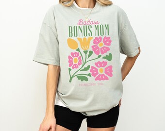 Badass Bonus Mom Shirt, Floral Mama Shirt, Boho Floral Mama,  Floral Spring Shirts, Gift for Mom,  Mothers Day Gift, Bonus Mom Gift