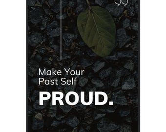Make Your Past Self Proud - Motivational Framed Poster - Inspiring Wall Art for Personal Growth