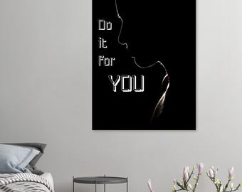 Wall art with the Quote: Do it for YOU